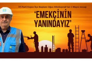 İYİ Parti Kepez’den 1 Mayıs mesajı