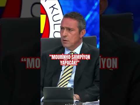 ?Ali Koç： “Mourinho Fenerbahçe’yi Şampiyon Yapacak!” #fenerbahce #besiktas