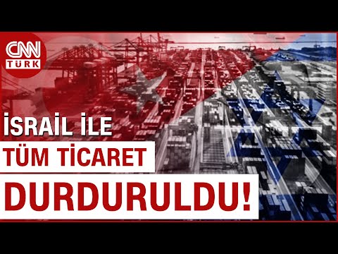 SON DAKİKA! ? | Ticaret Bakanlığı Duyurdu: Türkiye İsrail İle Tüm Ticareti Durdurdu!