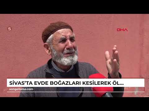 Sivas'ta evde boğazları kesilerek öldürülen 2 kardeşin babası, 5 yıldır kayıpmış