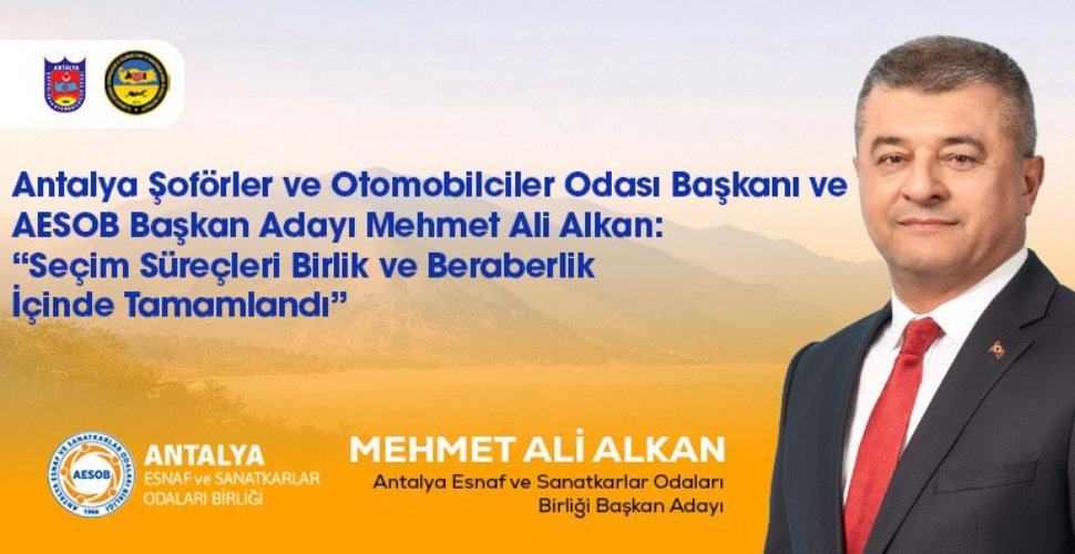 “Seçim Süreçleri Birlik ve Beraberlik İçinde Tamamlandı”