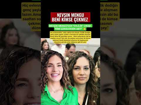 NEVŞİN MENGÜ’DEN "EVLİLİK" ÇIKIŞI: "KİMİ ÇEKECEKSİN ABİ?" ? #gündem #viral