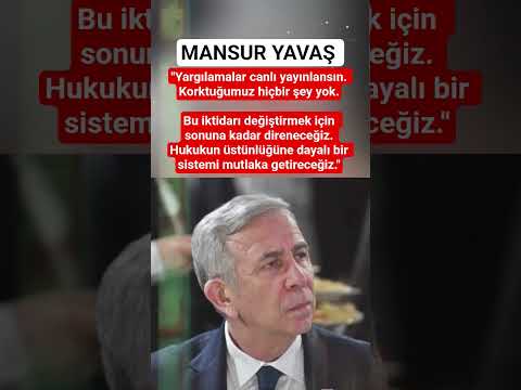 Mansur Yavaş:"Yargılamalar canlı yayınlansın. Korktuğumuz hiçbir şey yok. #sondakika #keşfet #haber