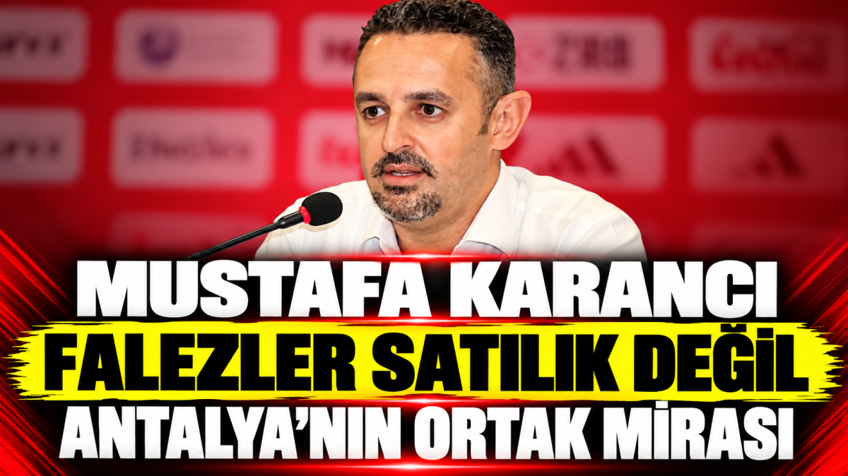  “Antalya’nın Falezleri Satılık Değildir!”