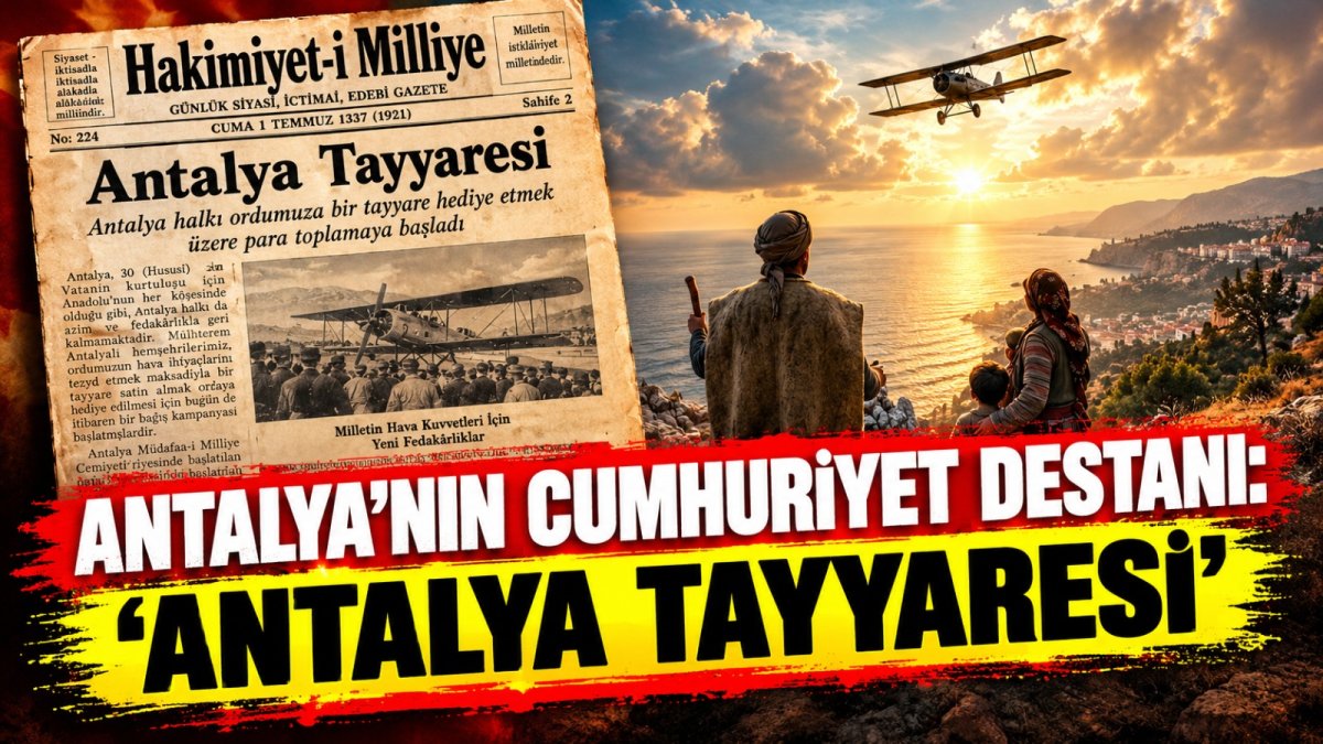 Antalya’nın Cumhuriyet Destanı: “Antalya Tayyaresi”